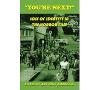 You're Next! Loss of Identity in the Horror Film
