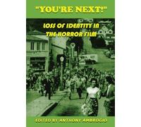 You're Next! Loss of Identity in the Horror Film
