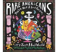 Rare Americans - You Re Not Person It S Just a Bad World/Vinyle Jaune