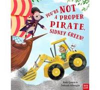 Youre Not a Proper Pirate Sidney Green by Ruth Quayle Inconnu (Auteur)