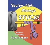 You're Not Always Stuck