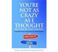 YouRe Not as Crazy as I Thought but YouRe Still Wrong by Jacob Hess Jacob Hess (Auteur)