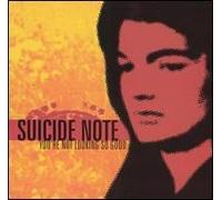 Suicide Note - You're Not Looking So Goo [Import]