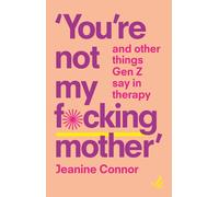 You're Not My F*Cking Mother