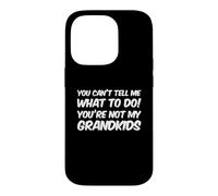 You're Not My Grandkids Funny Grandparents Coque pour iPhone 14 Pro