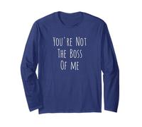You're Not The Boss Of Me - Blague humoristique humoristique Manche Longue