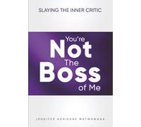 You're Not the Boss of Me: Slaying the Inner Critic