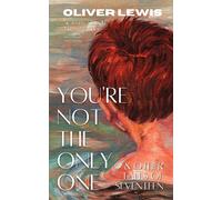 You're Not The Only One And Other Tales From Seventeen