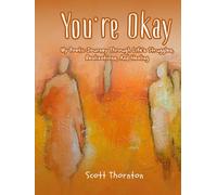You're Okay: My Poetic Journey Through Life’s Struggles, Realizations, and Healing