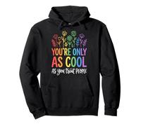 You're Only As Cool As You Treat People Sweat à Capuche