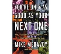 You're Only As Good As Your Next One Josh Young, Mike Medavoy (Auteur)