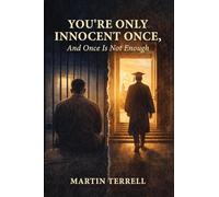 You're Only Innocent Once: And Once Is Not Enough
