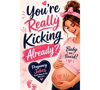 You're Really Kicking Already? Pregnancy Jokes Every Mom-to-Be Will Love