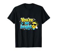 Youre So Bright Ampoule d'électricien T-Shirt