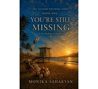 You're Still Missing: A Psychological Thriller