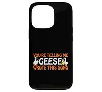 You're Telling Me Geese Wrote This Song Producer Music Meme Coque pour iPhone 13 Pro