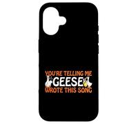 You're Telling Me Geese Wrote This Song Producer Music Meme Coque pour iPhone 16