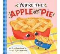 Youre the Apple of My Pie by Rose Rossner Rose Rossner (Auteur)