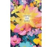 You're The Best: Gift Journal to Say “Thank You” - A Keepsake for Gratitude and Appreciation