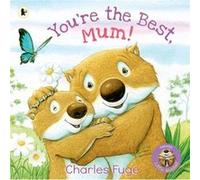 Youre the Best Mum by Charles Fuge Charles Fuge (Auteur)