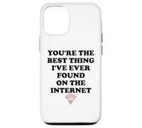 Youre The Best Thing Ive Ever Found on Internet Husband Wife Coque pour iPhone 12/12 Pro