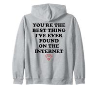 Youre The Best Thing Ive Ever Found on Internet Husband Wife Sweat à Capuche