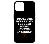 Youre The Best Thing Ive Ever Found on Internet Wife Husband Coque pour iPhone 14