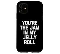 You're The Jam in My Jelly Roll - Funny Saying Cute Food Coque pour iPhone 11