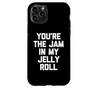 You're The Jam in My Jelly Roll - Funny Saying Cute Food Coque pour iPhone 11 Pro