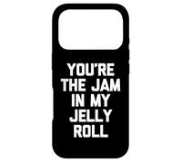 You're The Jam in My Jelly Roll - Funny Saying Cute Food Coque pour iPhone 17 Pro