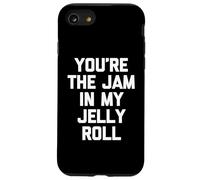 You're The Jam in My Jelly Roll - Funny Saying Cute Food Coque pour iPhone SE (2020) / 7/8