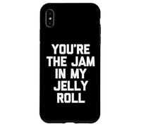 You're The Jam in My Jelly Roll - Funny Saying Cute Food Coque pour iPhone XS Max