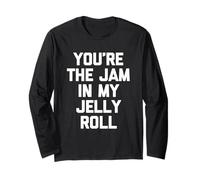 You're The Jam in My Jelly Roll - Funny Saying Cute Food Manche Longue