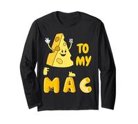 You're The Mac to My Cheese - Cheesy Food Lover Apparel Manche Longue