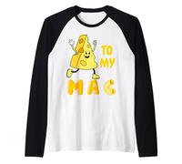 You're The Mac to My Cheese - Cheesy Food Lover Apparel Manche Raglan
