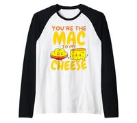 You're The Mac to My Cheese - Cheesy Food Lover Apparel Manche Raglan
