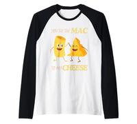 You're The Mac to My Cheese - Cheesy Food Lover Apparel Manche Raglan