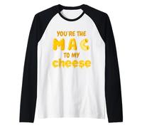 You're The Mac to My Cheese - Cheesy Food Lover Apparel Manche Raglan