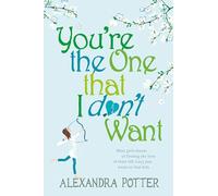 You're The One That I Don't Want