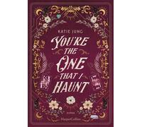 You're the One That I Haunt Roman | Eine paranormal Romance im Stile der besten RomComs der 2000er - Katie Jung - HarperCollins eBook - ebook (ePub) - Livre