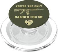 You're The Only Caliber for Me - Funny Sarcastic Gun Humor PopSockets PopGrip pour MagSafe