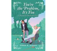 You're the problem, it's you - Emma R. Alban - Avon - Poche - Roman