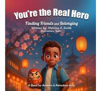 You're the Real Hero: Finding Friends and Belonging