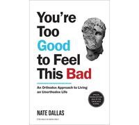 You're Too Good To Feel This Bad