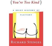 You're Too Kind Richard Stengel (Auteur)