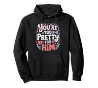 You're Too Pretty for Him Meilleure Amie Copines Rupture Ex Sweat à Capuche