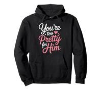 You're Too Pretty for Him Meilleure Amie Copines Rupture Ex Sweat à Capuche