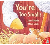 You're Too Small!