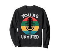 You're Unmuted Microphone rétro WFH Broadcaster Sweatshirt