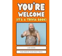 You're Welcome (It's a Trivia Book)